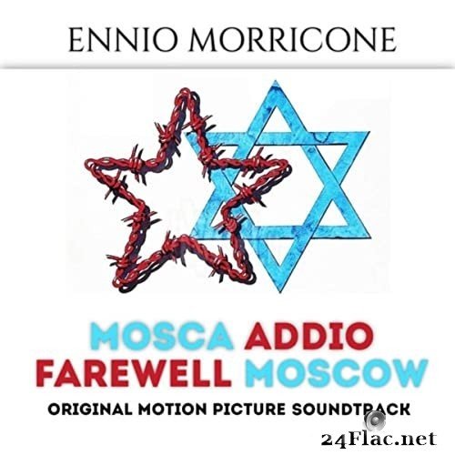 Ennio Morricone - Mosca addio - Farewell Moscow (Original Motion Picture Soundtrack) (1986/2014/2014) Hi-Res