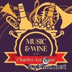 Charles Aznavour - Music & Wine with Charles Aznavour, Vol. 2 (2021) FLAC