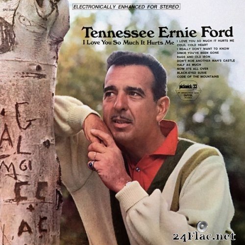 Tennessee Ernie Ford - I Love You so Much It Hurts Me (1967) Hi-Res