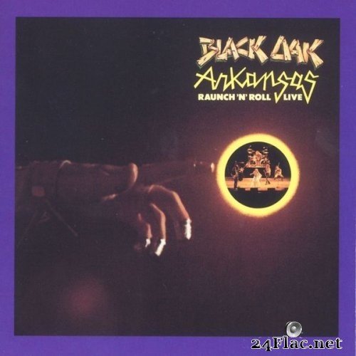 Black Oak Arkansas - Raunch N' Roll (Live) (1973/2018) Hi-Res