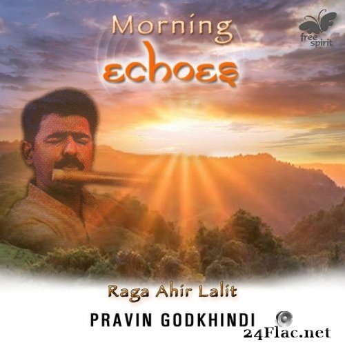 Pravin Godkhindi - Morning Echoes - Raga Ahir Lalit (2021) Hi-Res
