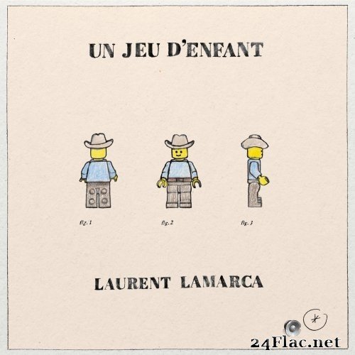 Laurent Lamarca - Un jeu d&#039;enfant (2021) Hi-Res