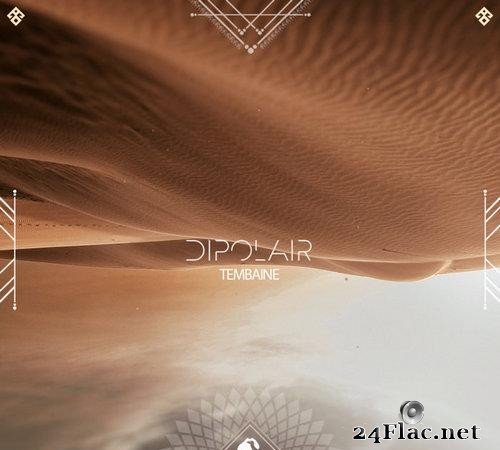 Dipolair - Tembaine (2021) [FLAC (tracks)]