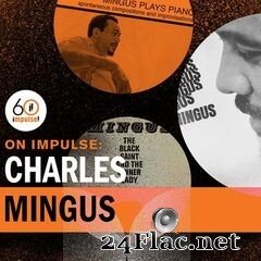 Charles Mingus - On Impulse: Charles Mingus (2021) FLAC