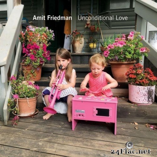 Amit Friedman - Unconditional Love (2021) Hi-Res