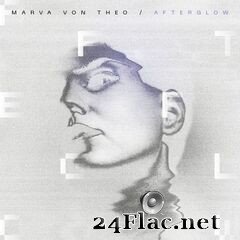 Marva Von Theo - Afterglow (2021) FLAC