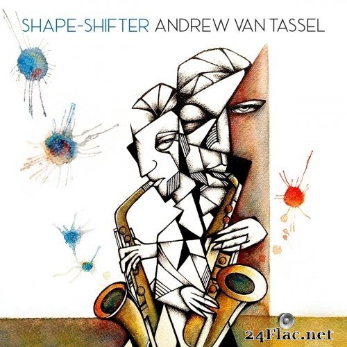 Andrew Van Tassel - Shape-Shifter (2021) Hi-Res