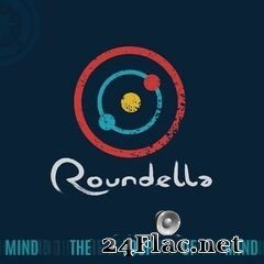 Roundella - Mind the Loop of Mind (2021) FLAC