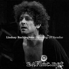 Lindsey Buckingham - Dreaming Of Paradise (Live Boston ’93) (2021) FLAC