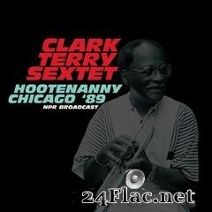 Clark Terry - Hootenanny (Live Chicago ’89) (2021) FLAC