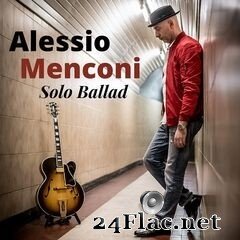 Alessio Menconi - Solo Ballad (2021) FLAC