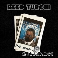 Reed Turchi - I’ve Chosen Love (2021) FLAC