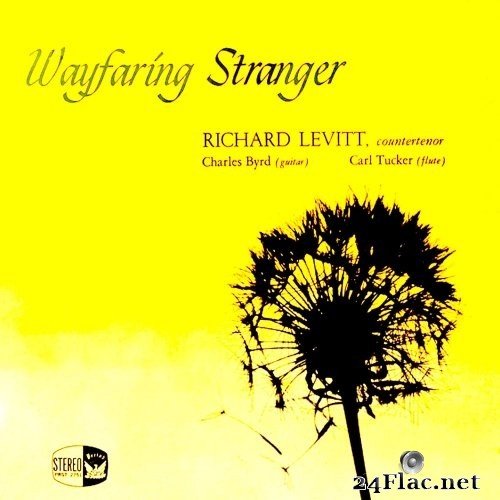 Richard Levitt, Charles Byrd & Carl Tucker - Wayfaring Stranger (1965) Hi-Res
