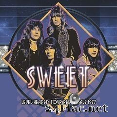 The Sweet - Level Headed Tour Rehearsals 1977 (Remastered) (2021) FLAC