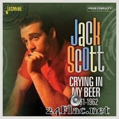 Jack Scott - Crying in My Beer 1961-1962 (2021) FLAC
