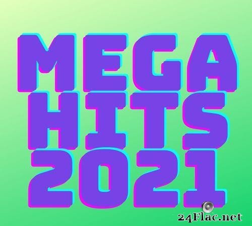 VA - Mega Hits 2021 (2021) (2021) [FLAC (tracks)]