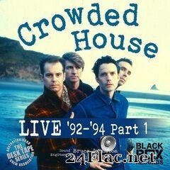 Crowded House - Live ’92-’94 Part 1 (2020) FLAC