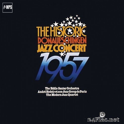 The Eddie Sauter Big Band, André Hodeir Et Son Jazz Group De Paris & The Modern Jazz Quartet - The Historic Donaueschingen Jazz Concert 1957 (1977/2017) [Hi-Res]