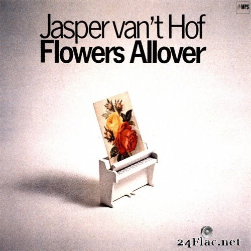 Jasper van't Hof - Flowers Allover (2016) Hi-Res