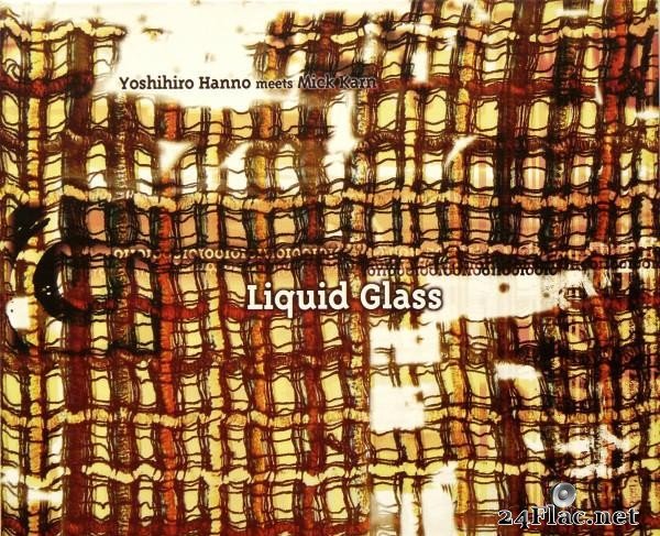 Yoshihiro Hanno & Mick Karn - Liquid Glass (1998) [FLAC (tracks + .cue)]