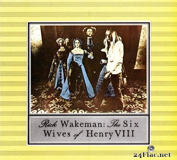 Rick Wakeman - The Six Wives Of Henry VIII (1973/1990) [FLAC (tracks + .cue)]