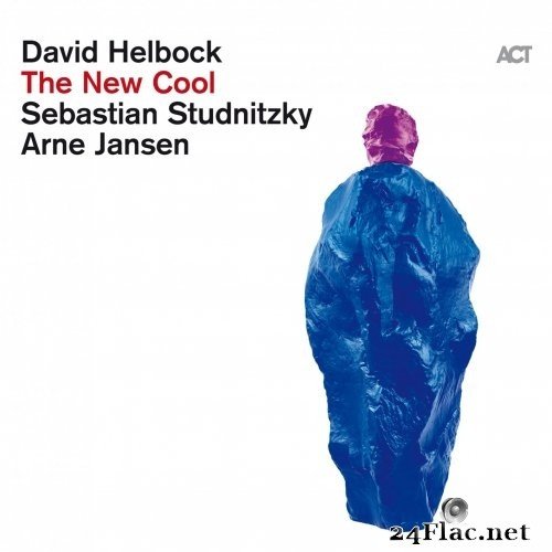 David Helbock, Sebastian Studnitzky, Arne Jansen - The New Cool (2021) Hi-Res