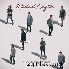 Michael Lington - Alone Together (The Duets) (2021) FLAC