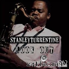 Stanley Turrentine - Look Out (2021) FLAC