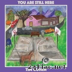 Tim Cohen - You Are Still Here (2021) FLAC