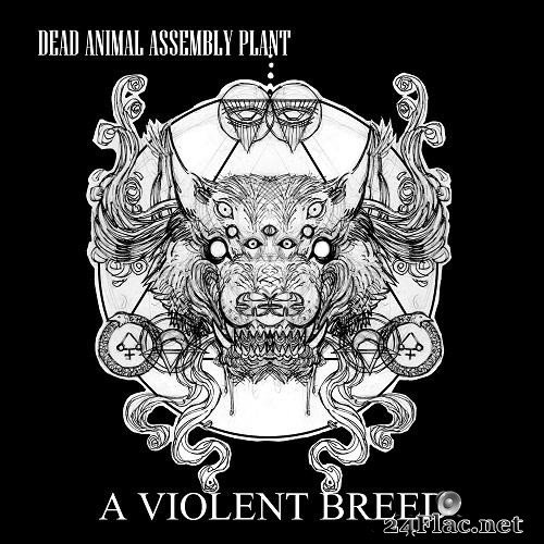 Dead Animal Assembly Plant - A Violent Breed (2020) Hi-Res + FLAC