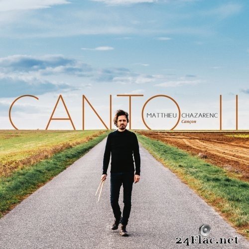 Matthieu Chazarenc - Canto II - Cançon (2021) Hi-Res