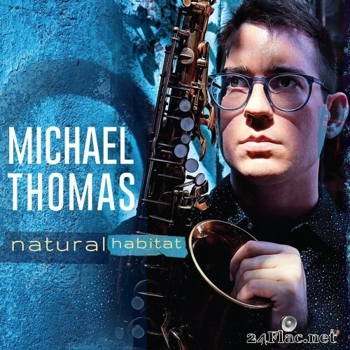 Michael Thomas - Natural Habitat (2021) Hi-Res