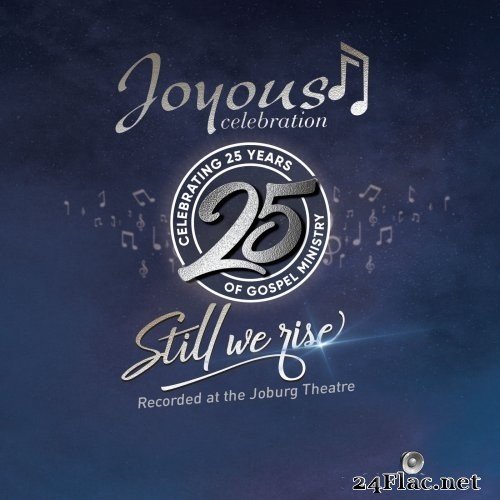 Joyous Celebration - Joyous Celebration 25 - Still We Rise: Live At The Joburg Theatre (2021) Hi-Res