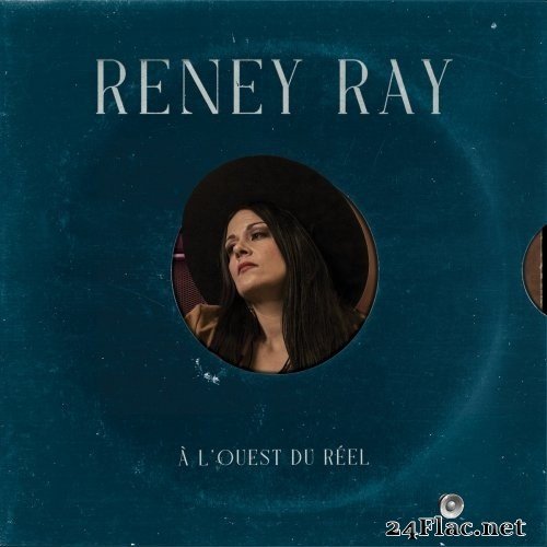 Reney Ray - À l'ouest du réel (2021) Hi-Res