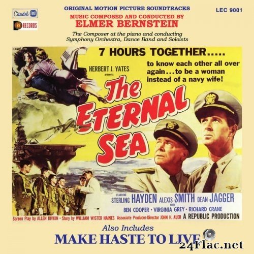 Elmer Bernstein - The Eternal Sea / Make Haste to Live (Original Motion Picture Soundtracks) (1982/2021) Hi-Res