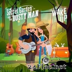 Secret Garden and the Dusty Man - Wake Up (2021) FLAC