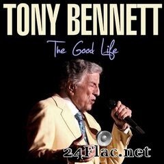 Tony Bennett - The Good Life (2021) FLAC