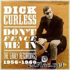 Dick Curless - Don’t Fence Me In: The Early Recordings 1956-1960 (2021) FLAC