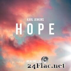 Karl Jenkins - Healing Light: Hope EP (2021) FLAC