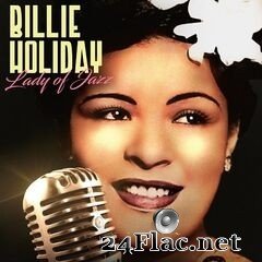 Billie Holiday - Lady of Jazz (2021) FLAC