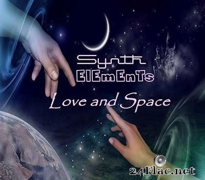 Synth Elements - Love and Space (2020) [FLAC (tracks)]