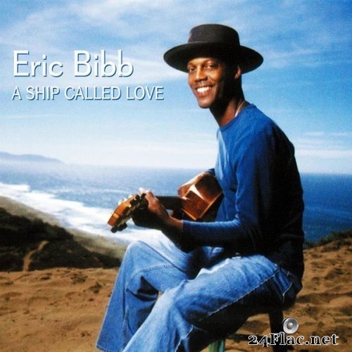 Eric Bibb - A Ship Called Love (2005) Hi-Res