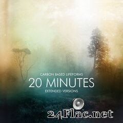 Carbon Based Lifeforms - 20 Minutes (Extended Versions) (2021) FLAC