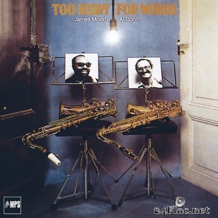 James Moody & Al Cohn - Too Heavy for Words (Remastered) (1971/2017) Hi-Res