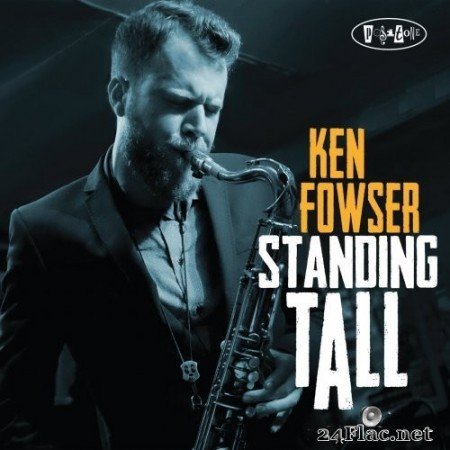 Ken Fowser - Standing Tall (2016) Hi-Res