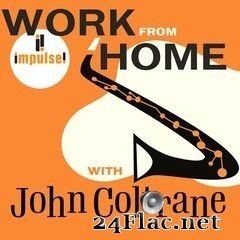 John Coltrane - Work From Home with John Coltrane (2020) FLAC