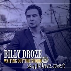 Billy Droze - Waiting out the Storm (2021) FLAC