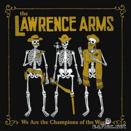 The Lawrence Arms - We Are the Champions of the World: The Best Of (2018) Hi-Res