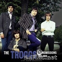 The Troggs - Transmissions 1966-1968 (Live) (2021) FLAC
