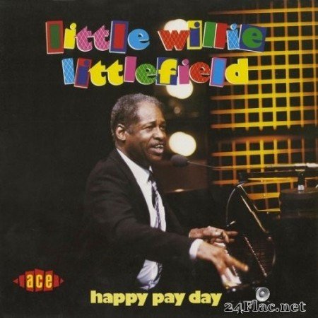 Little Willie Littlefield - Happy Pay Day (1985/2016) Hi-Res